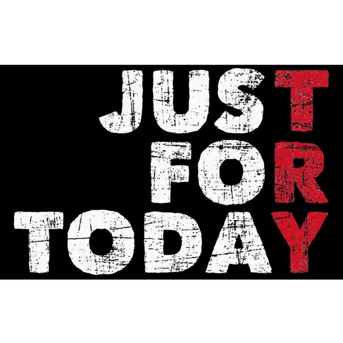 Just For Today Sobriety Anniversary Sober AA NA Recovery Bumper Sticker