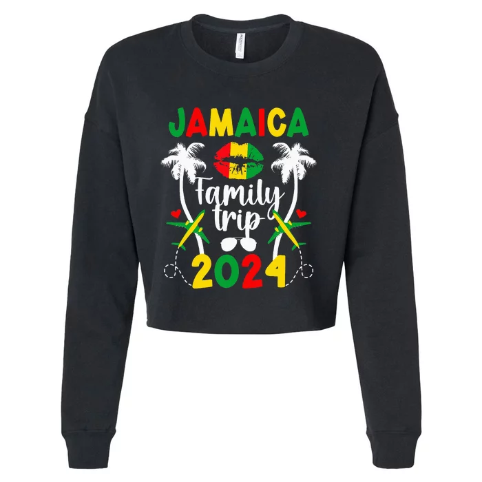 Jamaica Family Trip 2024 Jamaica Vacation 2024 Travel Family Cropped Pullover Crew