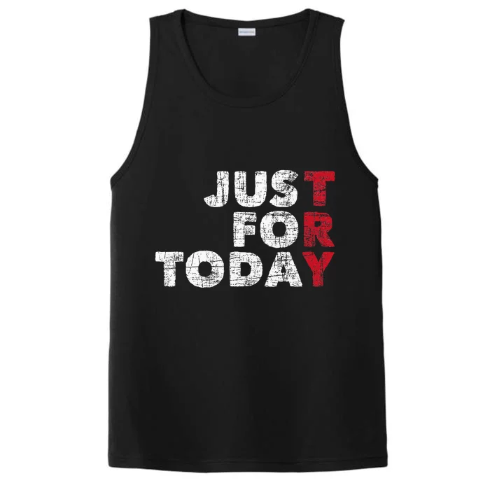 Just For Today Sobriety Anniversary Sober Aa Na Recovery Performance Tank