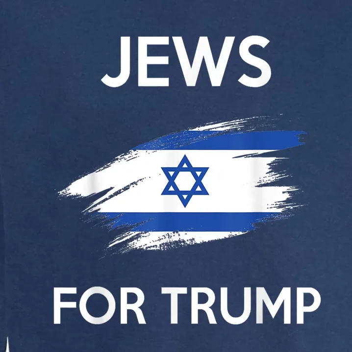 Jews For Trump Jew Support Trump Garment-Dyed Sweatshirt