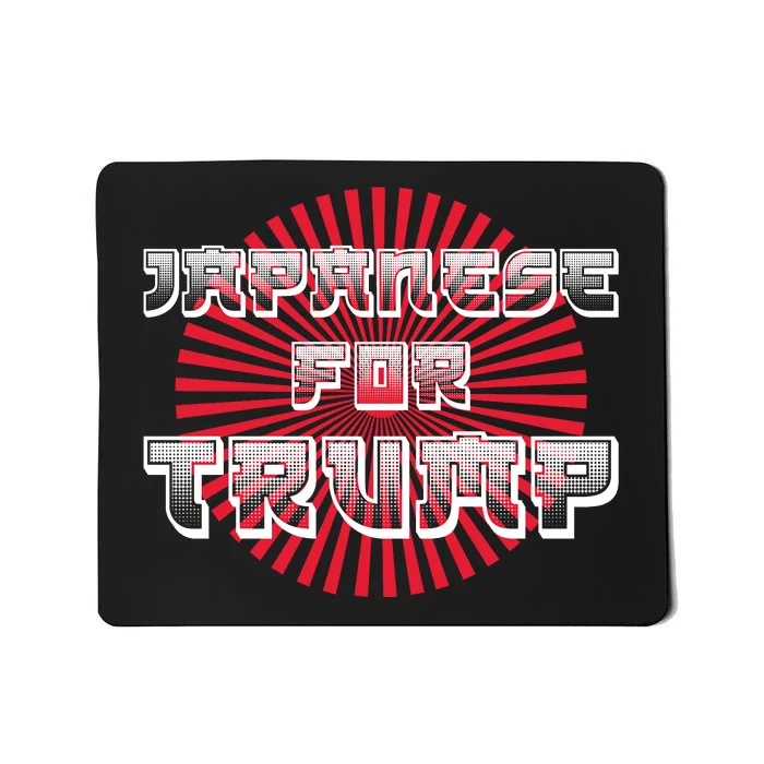 Japanese For Trump Japanese Donald Trump Supporters Mousepad