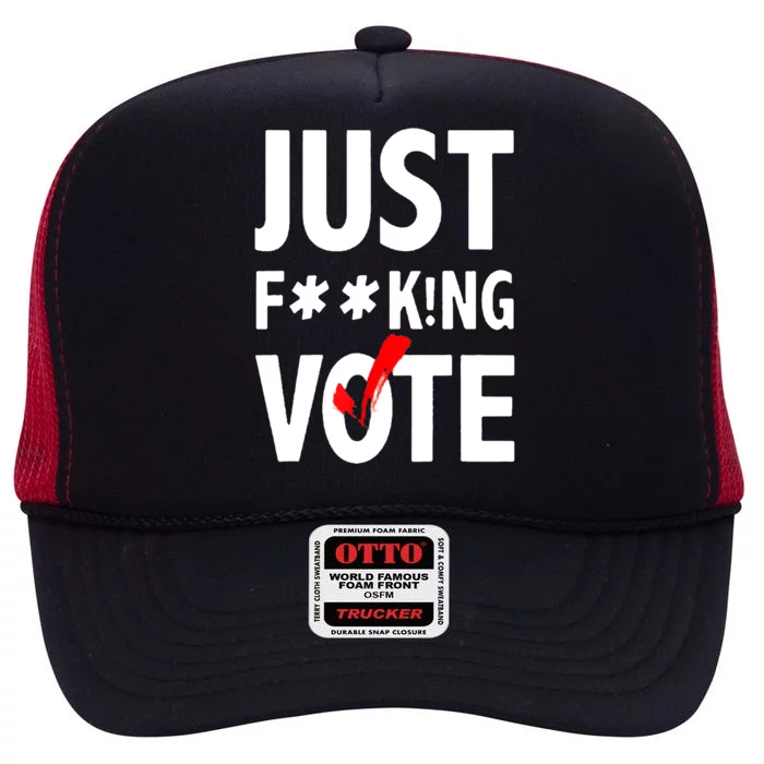 Just Fucking Vote High Crown Mesh Trucker Hat