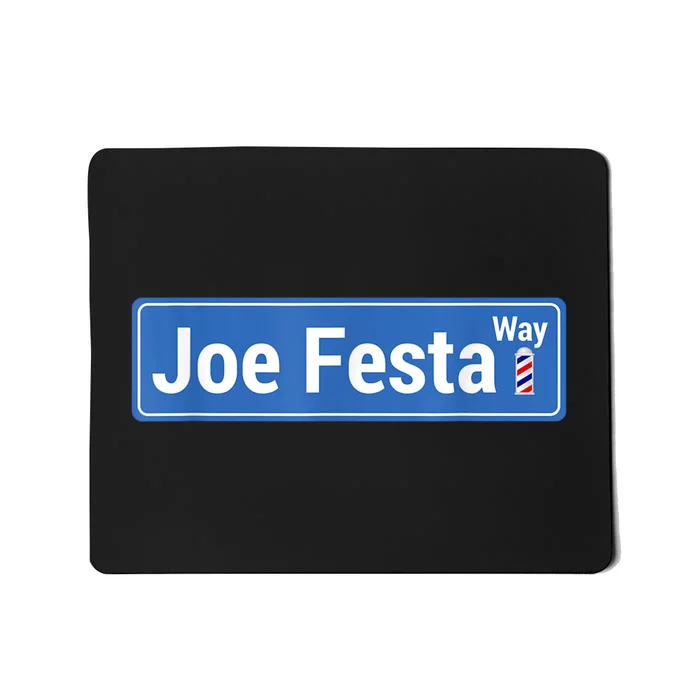 Joe Festa Way Celebratory Mousepad