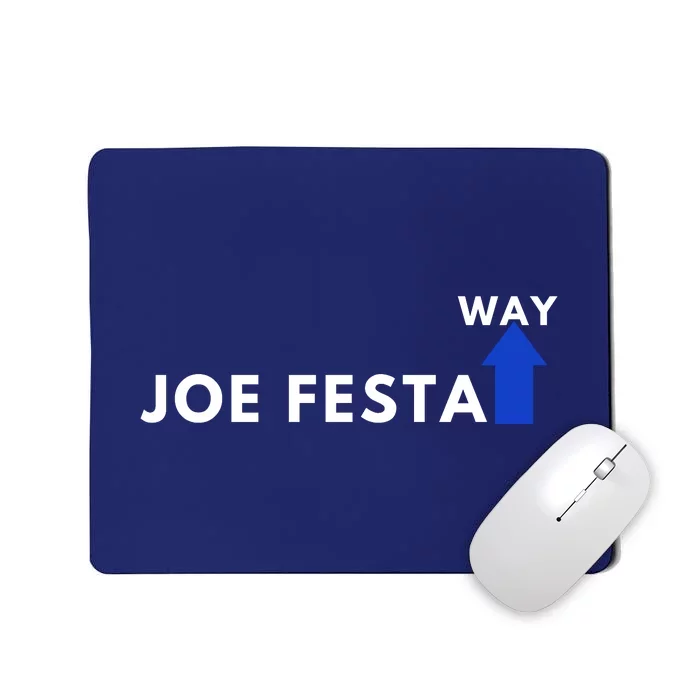 Joe Festa Way Celebratory Mousepad