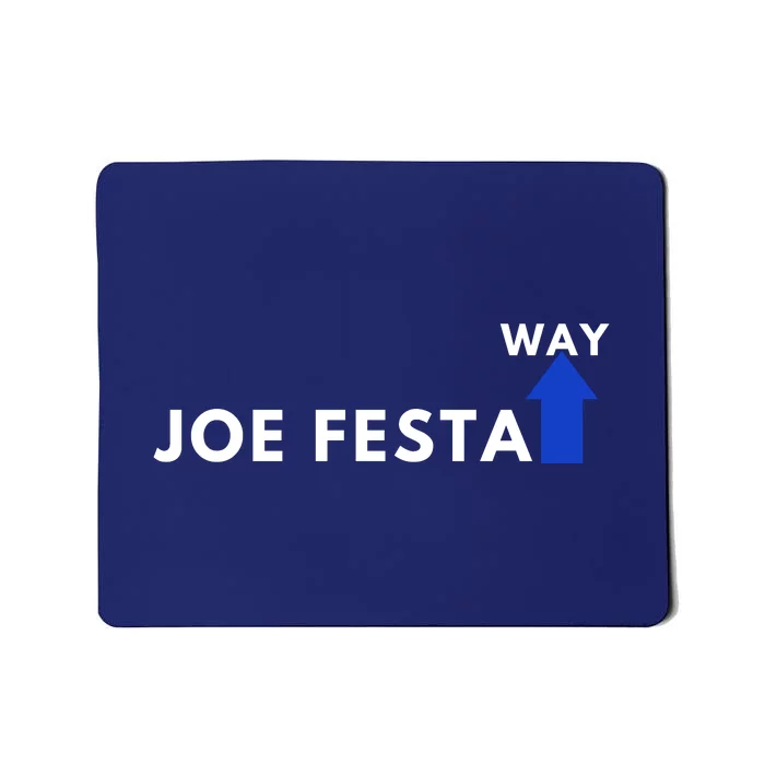 Joe Festa Way Celebratory Mousepad