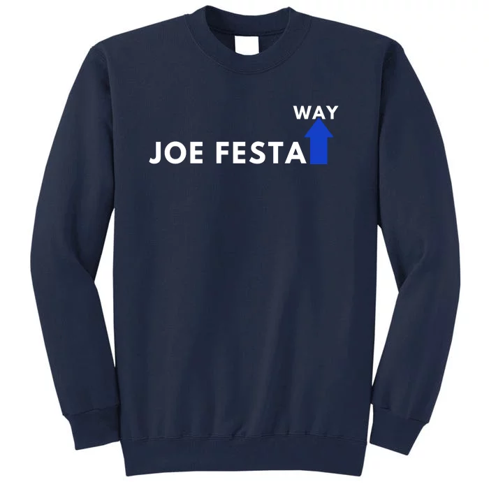 Joe Festa Way Celebratory Tall Sweatshirt