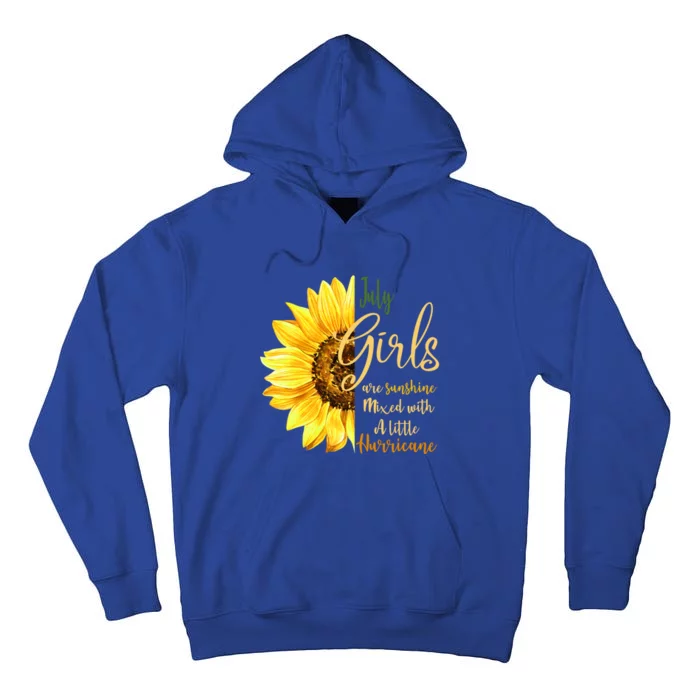 July Girls Are Sunshine Mixed Little Hurricane Sunflower Gift Tall Hoodie