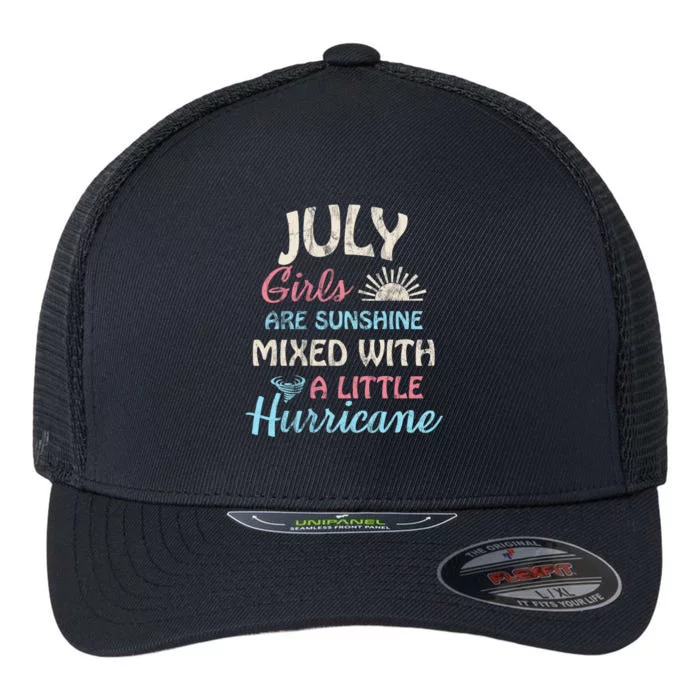 July Girls Are Sunshine Mixed With A Little Hurricane Gift Flexfit Unipanel Trucker Cap