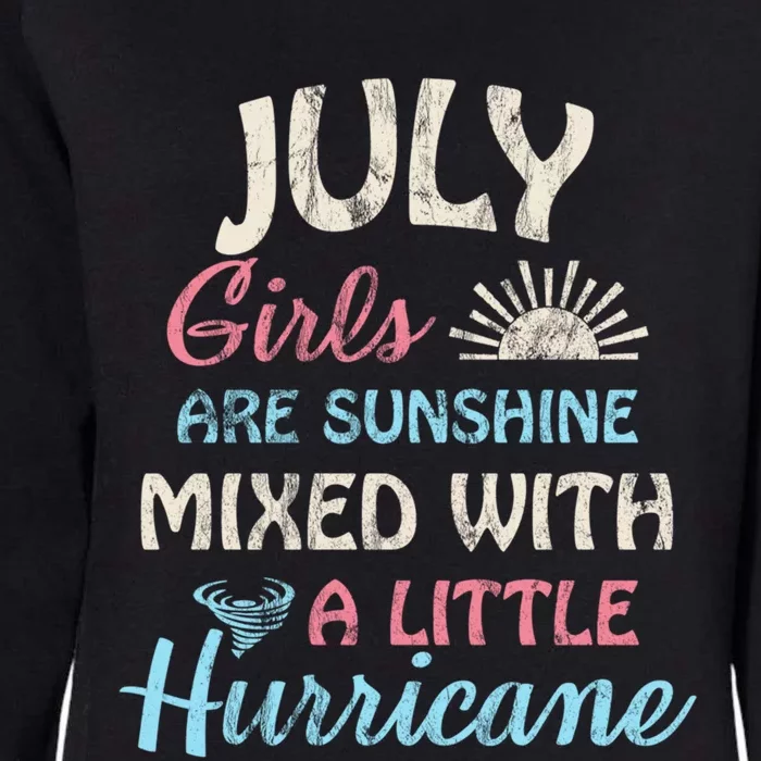 July Girls Are Sunshine Mixed With A Little Hurricane Gift Womens California Wash Sweatshirt