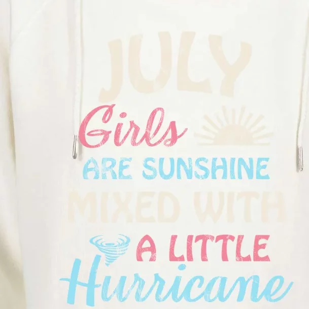 July Girls Are Sunshine Mixed With A Little Hurricane Gift Womens Funnel Neck Pullover Hood