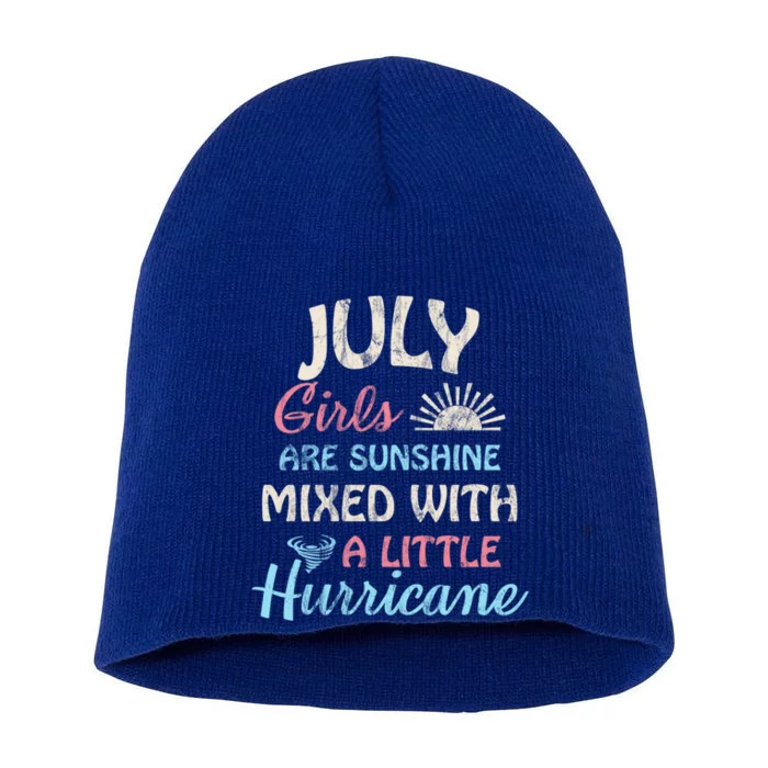 July Girls Are Sunshine Mixed With A Little Hurricane Gift Short Acrylic Beanie