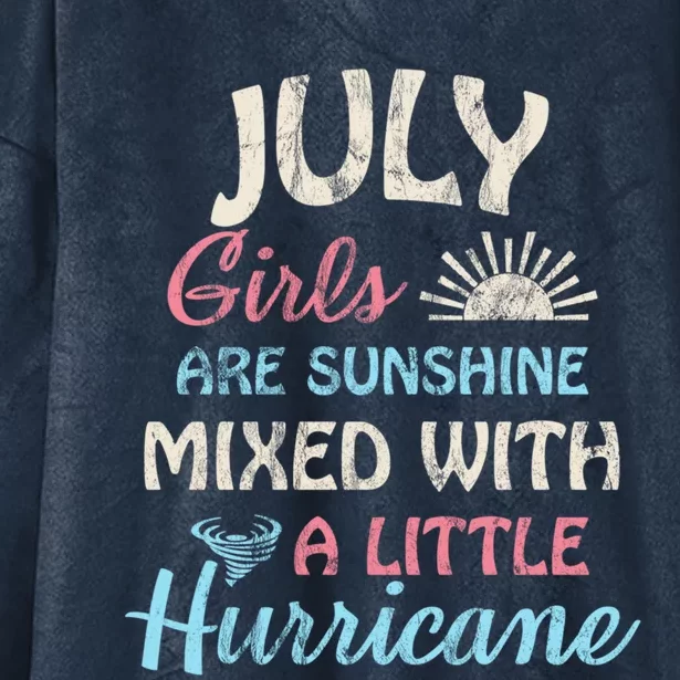 July Girls Are Sunshine Mixed With A Little Hurricane Gift Hooded Wearable Blanket