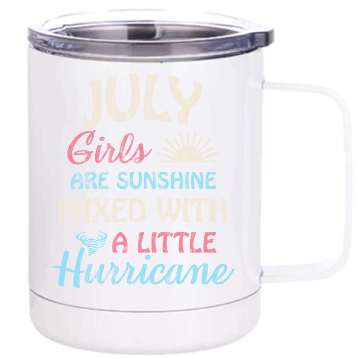 July Girls Are Sunshine Mixed With A Little Hurricane Gift Front & Back 12oz Stainless Steel Tumbler Cup