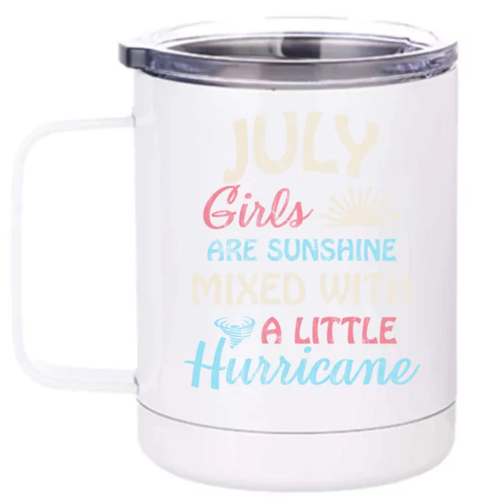 July Girls Are Sunshine Mixed With A Little Hurricane Gift Front & Back 12oz Stainless Steel Tumbler Cup