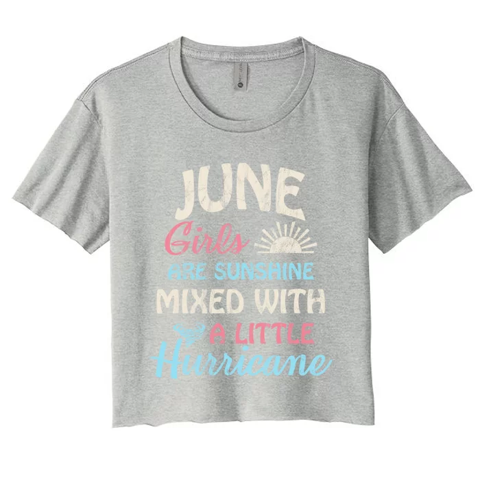 June Girls Are Sunshine Mixed With A Little Hurricane Gift Women's Crop Top Tee