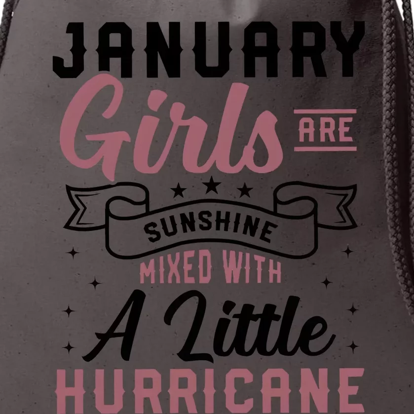 January Girl Are Sunshine Mixed With Little Hurricane Birthday Drawstring Bag