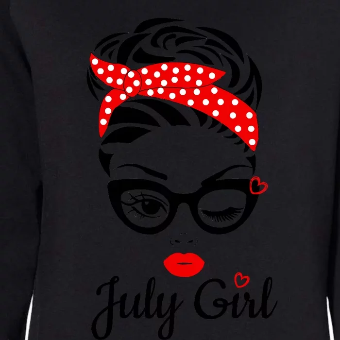 July Girl Birthday For Women Girl Born July Birthday Womens California Wash Sweatshirt