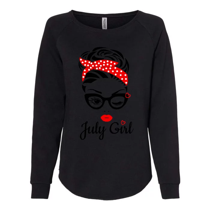 July Girl Birthday For Women Girl Born July Birthday Womens California Wash Sweatshirt