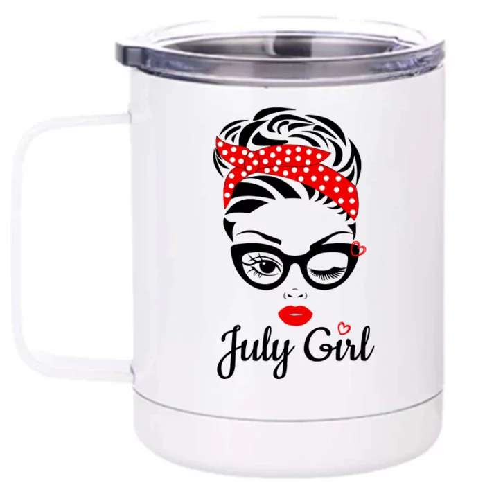 July Girl Birthday For Women Girl Born July Birthday Front & Back 12oz Stainless Steel Tumbler Cup