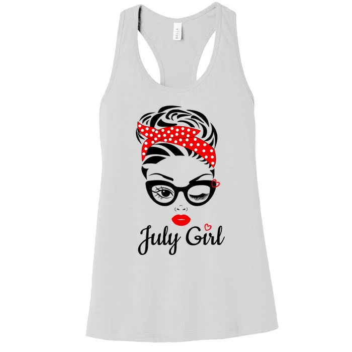 July Girl Birthday For Women Girl Born July Birthday Women's Racerback Tank