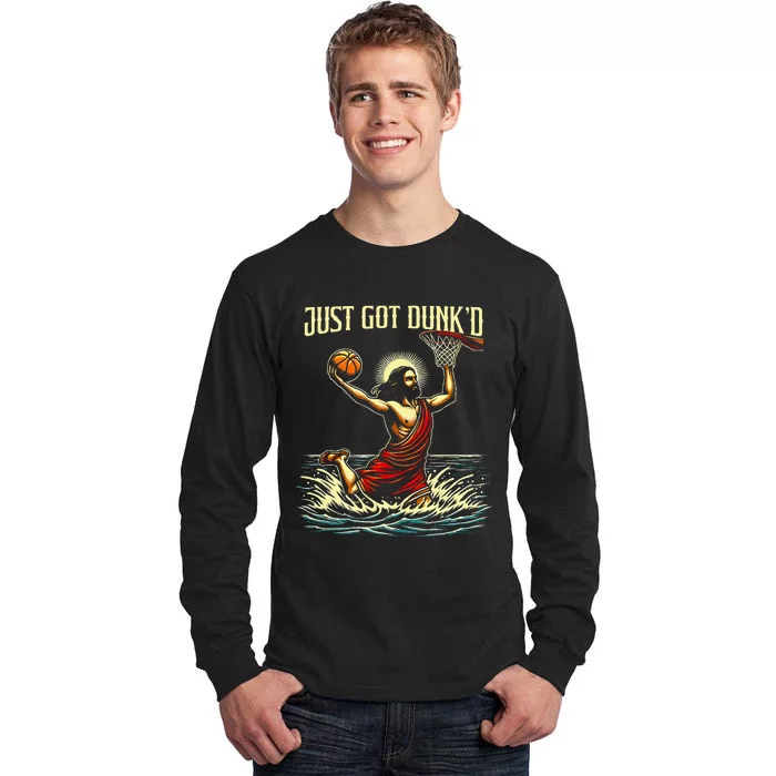 Just Got Dunked Jesus Dunking Baptism Playing Basketball Tall Long Sleeve T-Shirt