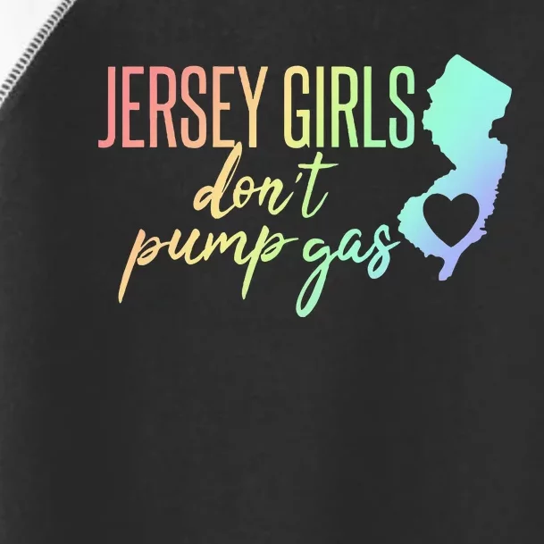 Jersey Girl Dont Pump Gas State Heart Toddler Fine Jersey T-Shirt