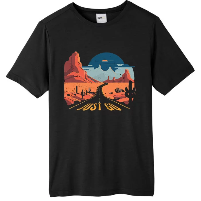 Just Go Driving Adventure Wanderlust Desert Journey Travel ChromaSoft Performance T-Shirt