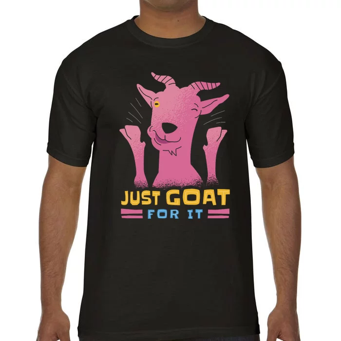 Just Goat For It Comfort Colors T-Shirt