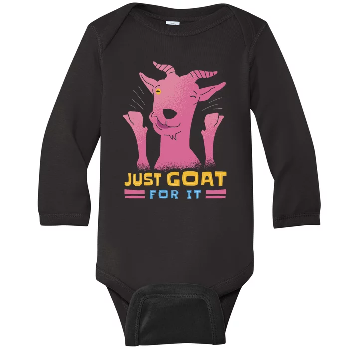 Just Goat For It Baby Long Sleeve Bodysuit