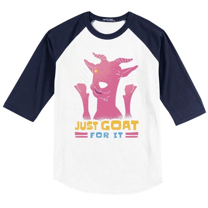 Just Goat For It Baseball Sleeve Shirt