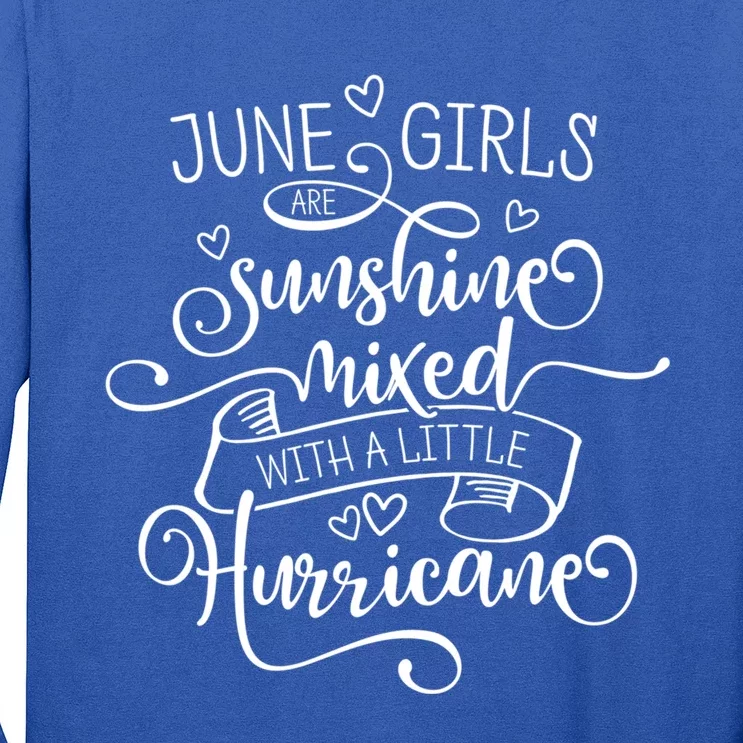 June Girl Gift Sunshine Mixed With A Little Hurricane Gift Long Sleeve Shirt