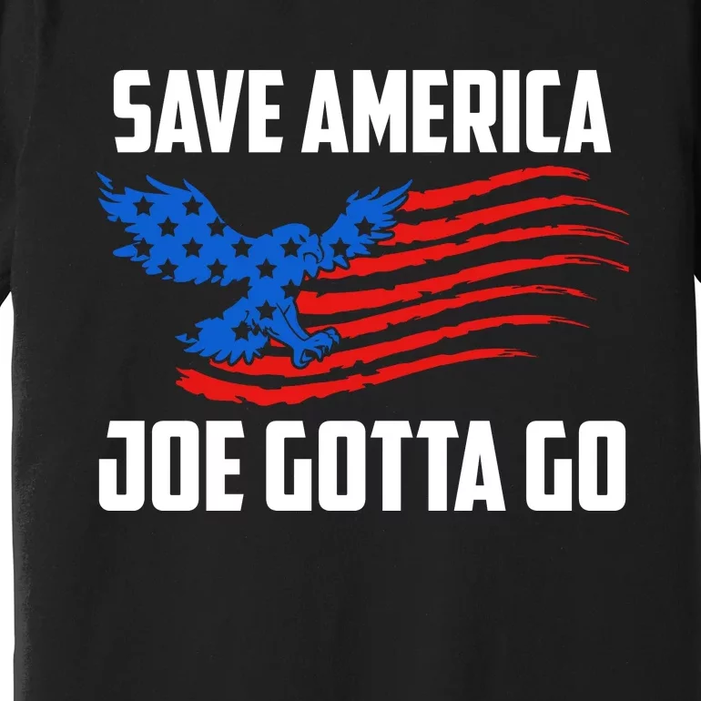 Joe Gotta Go Save America Flag Anti Biden Impeach Biden Premium T-Shirt