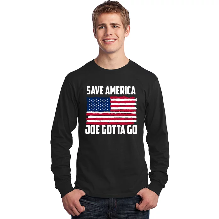 Joe Gotta Go Save America Flag Anti Biden Impeach Biden Long Sleeve Shirt