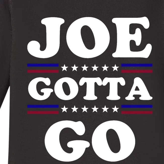 Joe Gotta Go Anti Biden Pro American Patriotic Baby Long Sleeve Bodysuit