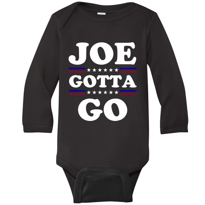 Joe Gotta Go Anti Biden Pro American Patriotic Baby Long Sleeve Bodysuit