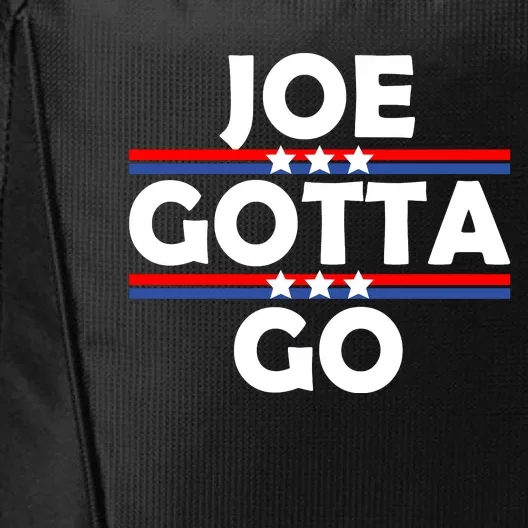 Joe Gotta Go Anti Biden Pro American Patriotic City Backpack