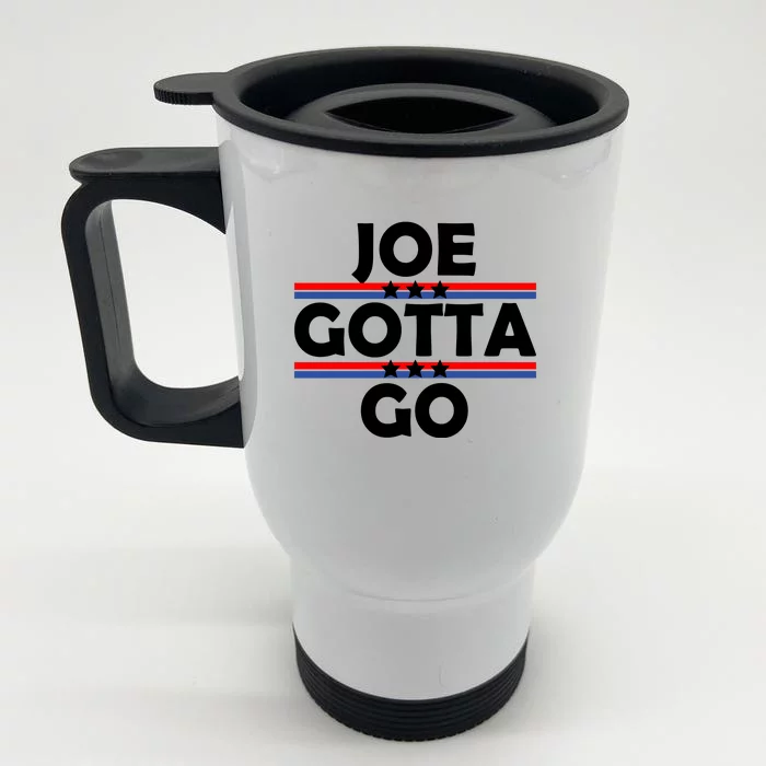 Joe Gotta Go Anti Biden Pro American Patriotic Front & Back Stainless Steel Travel Mug