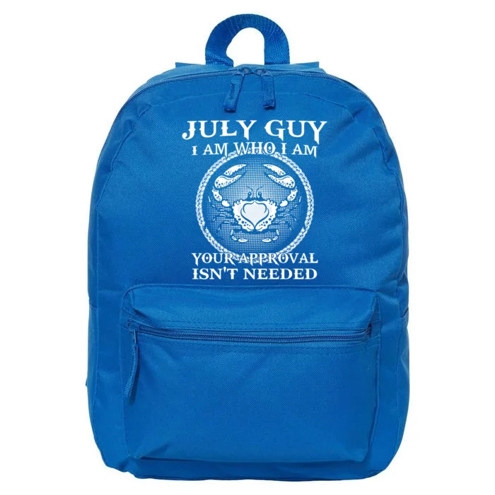 July Guy I Am Who I Am Your Approval Isnt Needed Funny Gift 16 in Basic Backpack