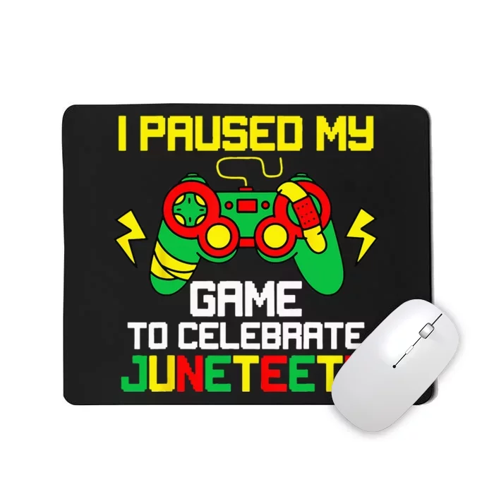 Juneteenth Gamer I Paused My Game To Celebrate 1865 Mousepad