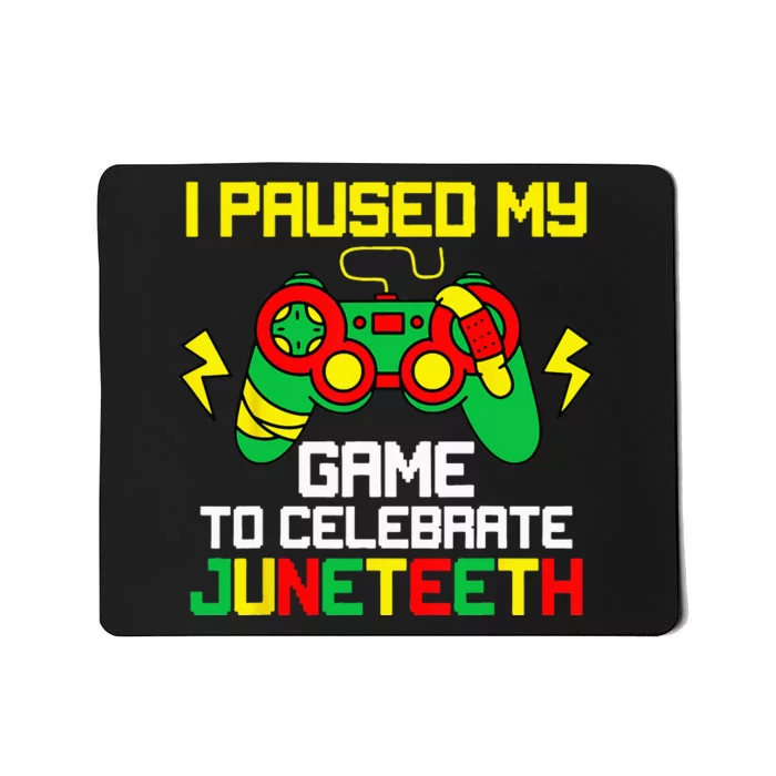 Juneteenth Gamer I Paused My Game To Celebrate 1865 Mousepad