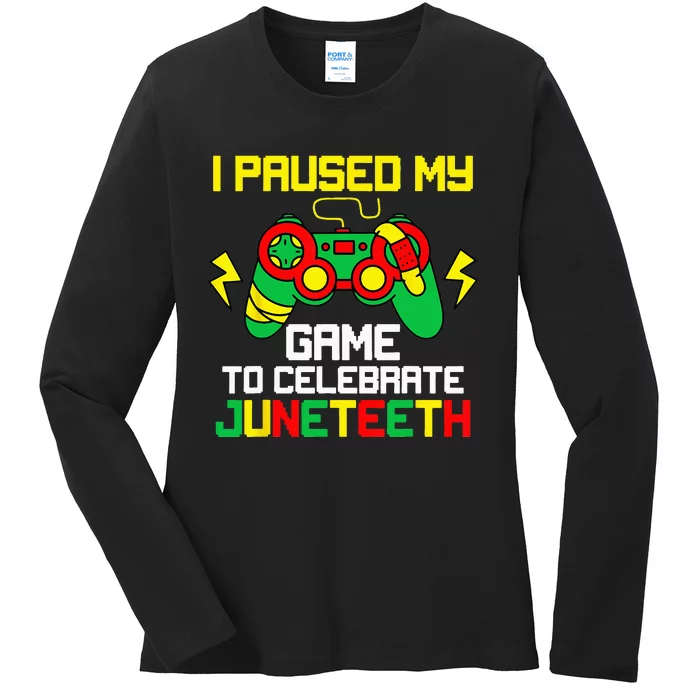 Juneteenth Gamer I Paused My Game To Celebrate 1865 Ladies Long Sleeve Shirt