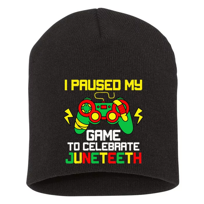 Juneteenth Gamer I Paused My Game To Celebrate 1865 Short Acrylic Beanie