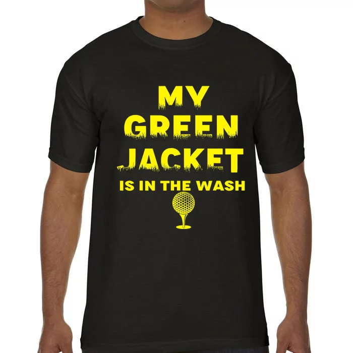 Jacket Green In The Wash Master Golf Golfer Player Comfort Colors T-Shirt