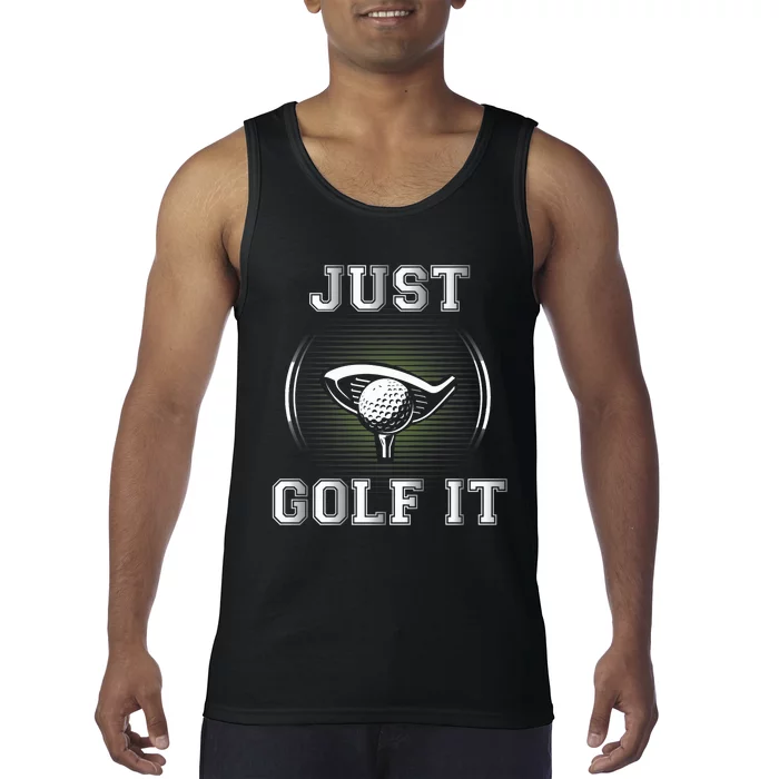 Just Golf It Funny Golf Lovers Design Fun Golf For Premium Tank Top