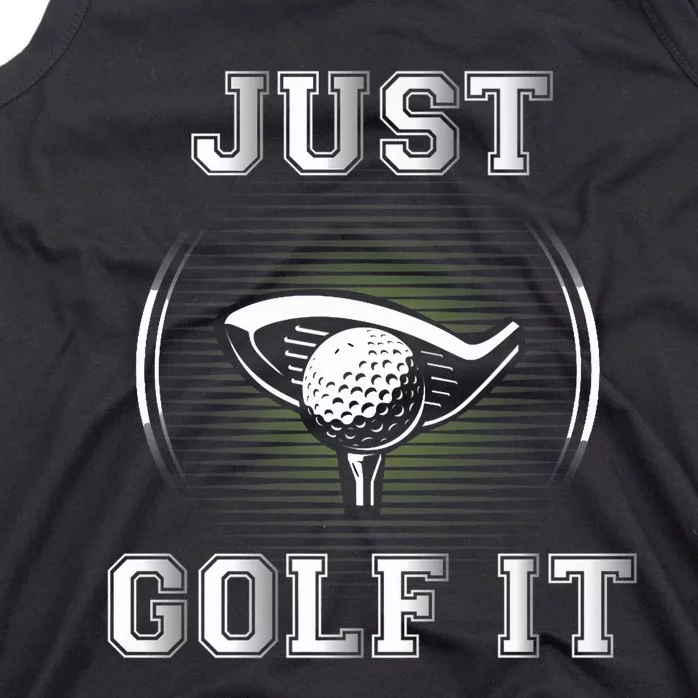 Just Golf It Funny Golf Lovers Design Fun Golf For Premium Tank Top