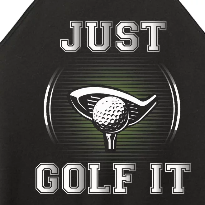 Just Golf It Funny Golf Lovers Design Fun Golf For Premium Women’s Perfect Tri Rocker Tank