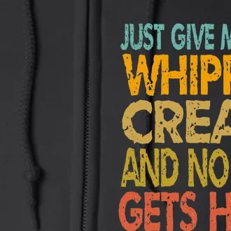 Just Give Me The Whipped Cream Thanksgiving Christmas Gift Full Zip Hoodie