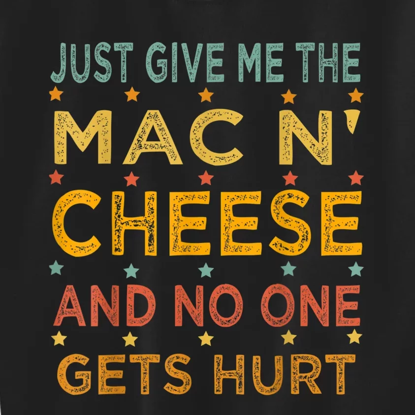 Just Give Me The Mac And Cheese Thanksgiving Christmas Funny Kids Sweatshirt