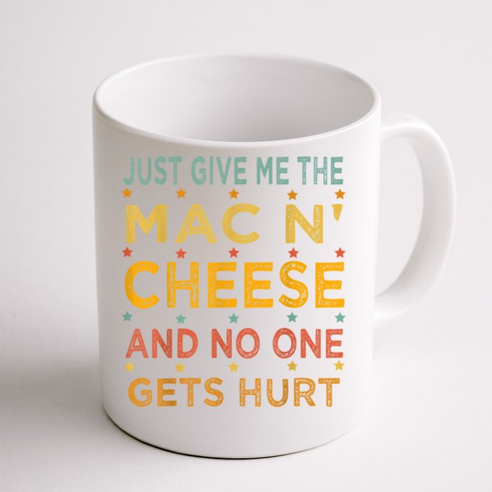 Just Give Me The Mac And Cheese Thanksgiving Christmas Funny Front & Back Coffee Mug