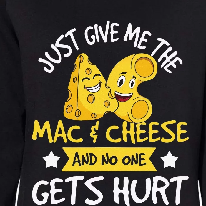 Just Give Me The Mac & Cheese Macaroni Cheesy Noodle Lover Womens California Wash Sweatshirt